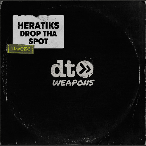 Heratiks - Drop Tha Spot [dt weapons]