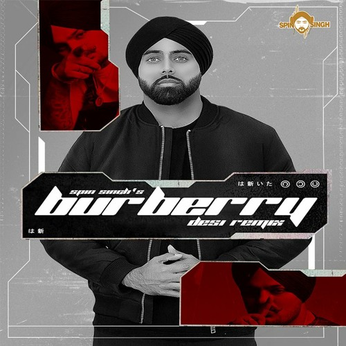 Burberry (Desi Remix) - Spin Singh & Sidhu Moosewala