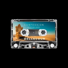 Confession Mix Series 005 Ft. Bellecour