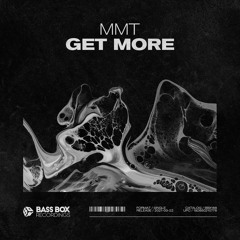 MMT - Get More