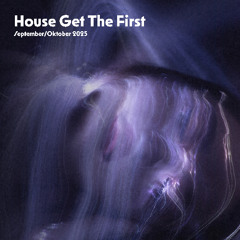House get the first - September/Oktober 2025