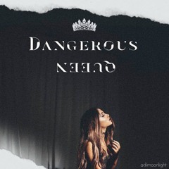 Dangerous Queen