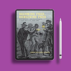 Becoming Free, Remaining Free: Manumission and Enslavement in New Orleans, 1846--1862. No Charg