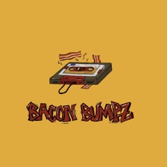 bacon bumpz (beattape)