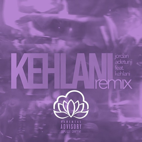 Jordan Adetunji - Kehlani (Stormecloudz Remix)