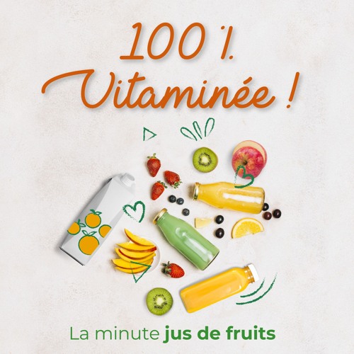 DP Sonore : " 100% Vitaminée ! La minute jus de fruits " avec UNIJUS
