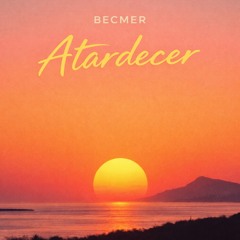 Becmer - Atardecer