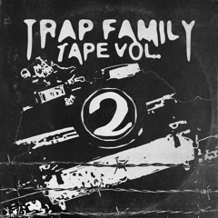 TRAP FAMILY TAPE VOL.2