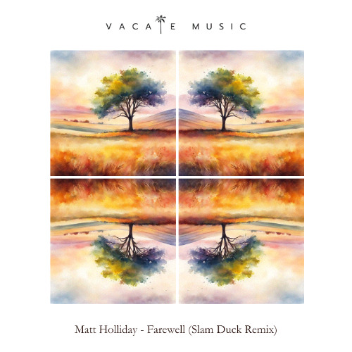 Matt Holliday - Farewell (Slam Duck Remix) [Vacate Music]