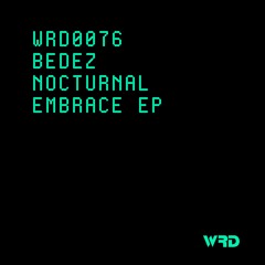 WRD0076 - Bedez - Shadow's Grip (Original Mix).