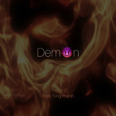 Demon (RawCut) Prod. Yvng Pharaoh