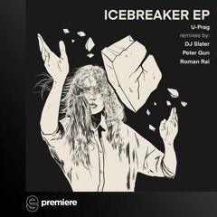 Premiere: U-Prag - Icebreaker (DJ Slater & Peter Gun Fusion Mix)- Tribal Vision Records