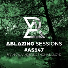 Ablazing Sessions 147 with Frank Waanders & Thomas Lloyd