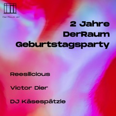 Opening "RAUM" Birthday Party