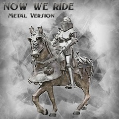 Now We Ride (Metal Version)| Royalty Free Epic Melodic Fantasy Metal
