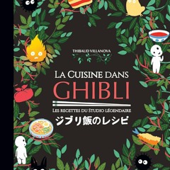 La cuisine dans Ghibli: Les recettes du studio légendaire  vk - StTyJLRjDT