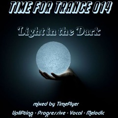 Time for Trance 014 - Light in the Dark