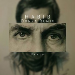 Habib_Donya_Fered Remix.mp3