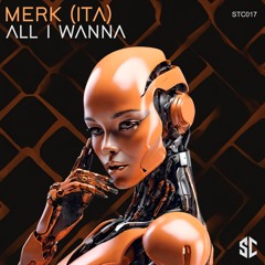 Merk (ITA) - AIl I Wanna (Original Mix)