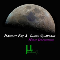 Hannah Fay & Chris Quadrant - High Definition