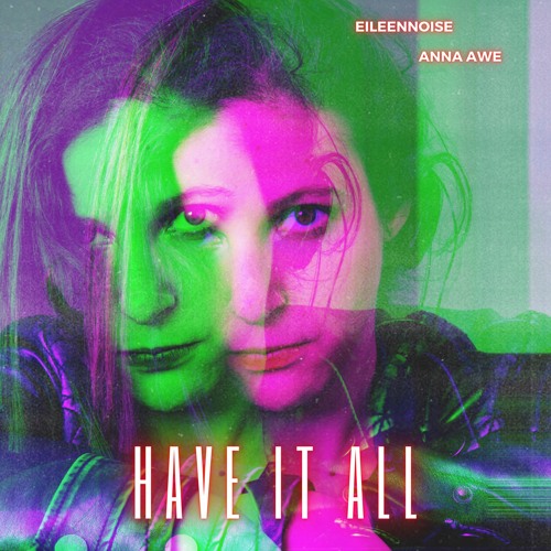 Have it All (feat. Anna Awe)