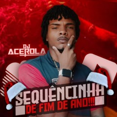 SEQUÊNCINHA DE FIM DE ANO....SO AS BRABAS...(Prod..DJ ACEROLA)