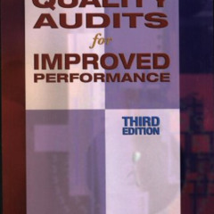 [GET] PDF 💘 Quality Audits for Improved Performance, Third Edition by  Dennis R. Art