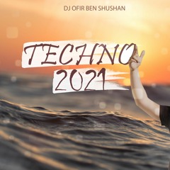 סט טכנו 2021 די ג'יי אופיר בן שושן/DJ Ofir Ben Shushan - Techno Set 2021
