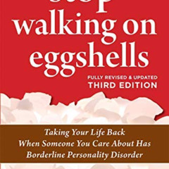 ACCESS PDF 💝 Stop Walking on Eggshells: Taking Your Life Back When Someone You Care