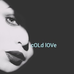 cOLD lOVe