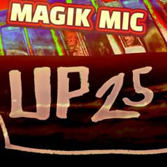 MAGIK MIC - UP 25