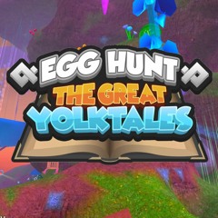 Tribe Tribe Revolution - Roblox: Egg Hunt 2018: The Great Yolktales