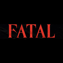 Fatal