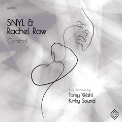 SNYL & Rachel Raw - In Control (Tomy Wahl Remix)