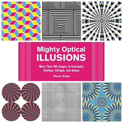READ KINDLE 🖋️ Mighty Optical Illusions: More Than 200 Images to Fascinate, Confuse,