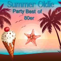 Summer Oldie Party  Best of 80er