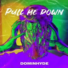 Pull Me Down