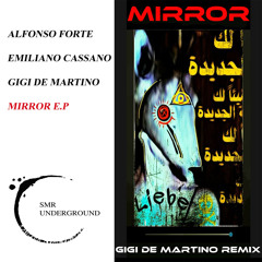 Alfonso Forte, Emiliano Cassano - Mirror (Gigi de Martino Remix)