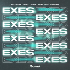 MITCH DB, herd. & Wrex - exes (feat. Bleu Summer)