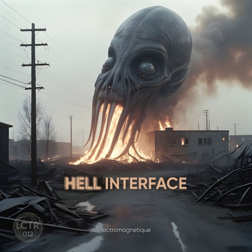 Hell Interface EP | Preview [LCTR012] FREE Bandcamp