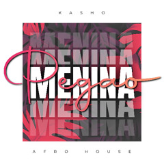 Menina Pegao (Afro House) - KASHO ft. MC Menor JP & JC Reyes *FREE DOWNLOAD*
