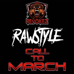 Revokez presents: Rawstyle - Call to March