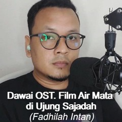Dawai OST. Film Air Mata di Ujung Sajadah (Fadhilah Intan) cover by esis