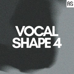 Vocal Shape 4 (Sample Pack)