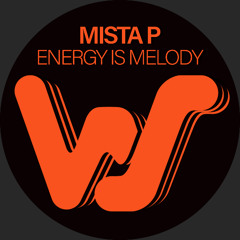 Mista P - Energy is Melody (Original mix)
