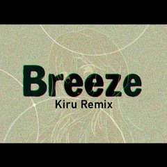 Breeze - Patterns Ft. Shannon & Riemann (Kiru Remix)