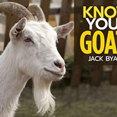 ACCESS PDF 🗂️ Know Your Goats by  Jack Byard [EPUB KINDLE PDF EBOOK]