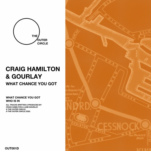 OUT001D_01 - Craig Hamilton & Gourlay - What Chance You Got