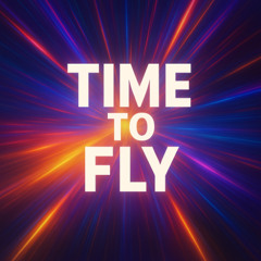 Time To Fly