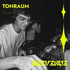 Tonraum Tune #003 - ENEVENUE